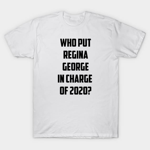 2020 by Regina T-Shirt by We Love Gifts